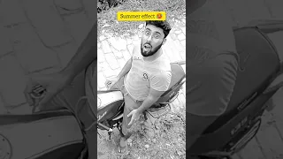 Summer effect 🥵🤣#summer #trending #viral #funny #ytshorts #shorts