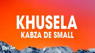 Kabza De Small - Khusela (Lyrics) ft. Msaki | Amapiano