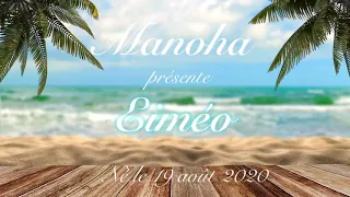 Manoha présente Eiméo