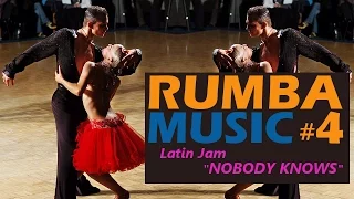 Rumba music: Latin Jam – Nobody Knows