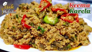 Keema karely Recipe |Qeema Karely Buhat Teasty OR Easy |قیمہ کریلے اتنا مزیدار انگلیاں چاٹ جائیں