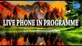 LIVE PHONE IN PROGRAMME || 11th JANUARY 2021 // DIAMOND RADIO LIVE STREAMING