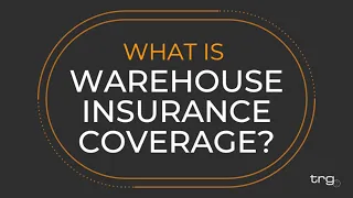 What is Warehouse Insurance Coverage?