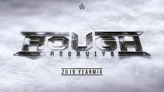 Rough Recruits - Yearmix 2019 - Mixed by Hyjacked