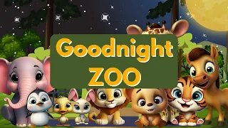 Goodnight Zoo: An Educational & Soothing Bedtime Story for Toddlers & Babies