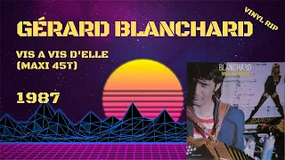 Gérard Blanchard - Vis A Vis D'elle (1987) (Maxi 45T)