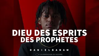 DANIEL BANAM - DIEU DES ESPRITS DES PROPHETES (audio)