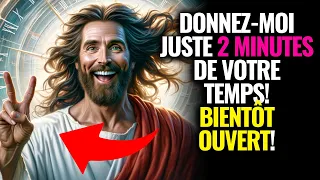 ✝️Parole de Dieu  CHER FILS, DONNE MOI SEULEMENT 2 MINUTES DE TON TEMPS!💖