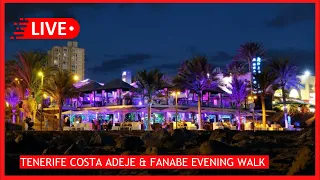 🔴LIVE: Costa Adeje & Fanabe Tenerife Evening nighttime walk! Canary Islands 🌙