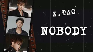 Z.TAO 黄子韬 - Nobody Lyric Video