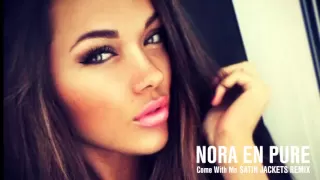 Nora En Pure - Come With Me (Satin Jackets Remix)