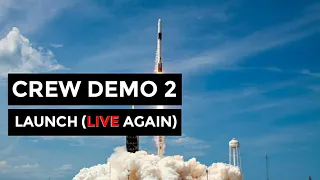 CREW DEMO 2 (LAUNCH) - LIVE AGAIN | SPACEX | NASA