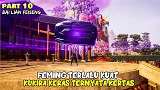 CUMA PAKE SEDIKIT USAHA BATU BESAR BISA DIANGKAT - ALUR CERITA DONGHUA BAI LIAN FEISHENG LU PART 10