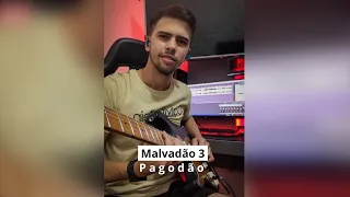 Malvadão 3 - Pagodão