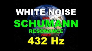 432 Hz WHITE NOISE PLUS SCHUMANN PLUS 432 Hz - 8 hour pure sound