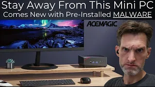 AceMagic Mini PC Pre-Installed Malware. Spyware AceMagician Installs New Factory PC's. Virus Removal