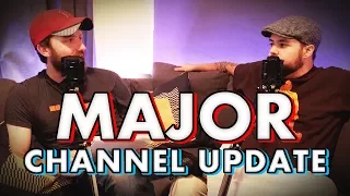 MAJOR Channel Update (Please Watch)