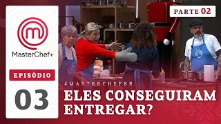 EPISÓDIO 03 - 2/5: Desafio natalino EM EQUIPE | TEMP 02 | MASTERCHEF + (05/12/2023)