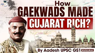 How the Gaekwad Dynasty Contributed to Gujarat's Wealth and Legacy? | UPSC GS1