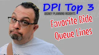 Favorite Disney Ride Queue Lines - DPI Top 3