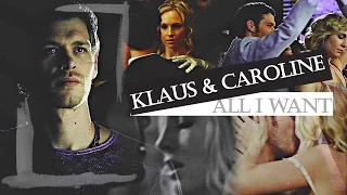 📌Klaus&Caroline | All I Want