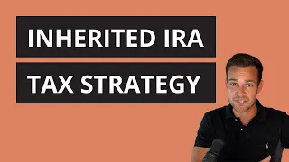 Inherited IRA Rules and Tax Strategy