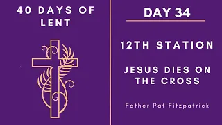 Lenten Retreat 2024 Day 34