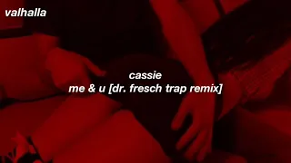 cassie - me & u (dr. fresch trap remix) [legendado/tradução]