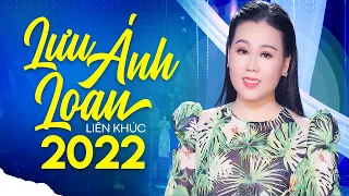 Lưu Ánh Loan 2022 - Viết Từ KBC, Đoạn Tái Bút - Những Ca Khúc Mới Nhất Của Lưu Ánh Loan