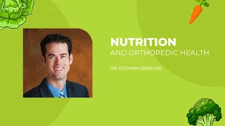 The Role of Nutrition and Your Orthopedic Health