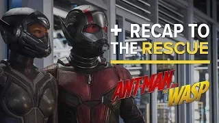 Ant-Man and the Wasp - Recap to the Rescue