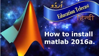 How to install matlab 2016a in Urdu/Hindi