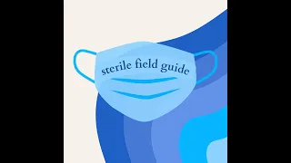 EP1 Sterile Field Guide - How to Present a Patient