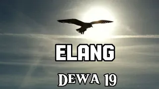 Elang -Dewa 19- (Lirik )