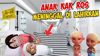 Anak Kak Ros Meninggal saat di Lahirkan , Upin ipin sedih ! GTA Lucu