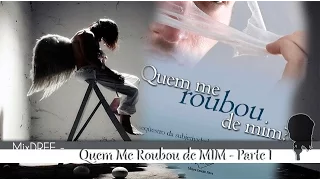 QUEM ME ROUBOU DE MIM  -  Parte I - Pe. Fabio de Melo -  Livro Narrado por Adrie Borges