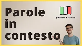 Parole in Contesto EP.1 - Impara La Lingua Italiana | Italiano In 7 Minuti