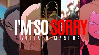 [MEGA AMV] I'M SO SORRY | Cartoon/Anime Villains MASHUP | Animated MV