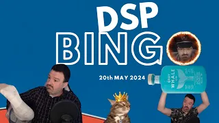 DSP Bingo - 20/05/2024