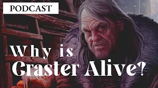 Game of Thrones/ASOIAF Theories | Why is Craster Alive? | Podcast