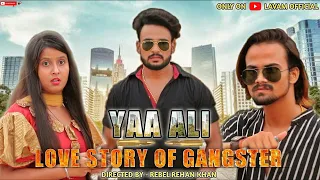 Ya Ali | Bina Tere Na Ek Pal Ho | Lavam | Zubeen Garg |  Gangster Love Story | Lavam Official