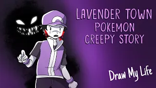 LAVENDER TOWN. POKEMON CREEPYPASTA | Draw My Life