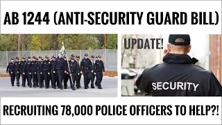 Did We Just Recruit 78,000 Police Officers to Oppose AB1244?! Anti-Private Security Guard Bill 😳