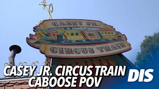 Casey Jr. Circus Train Caboose POV | Disneyland