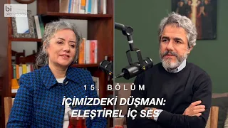 Bölüm 15 | İçimizdeki Düşman: Eleştirel İç Ses