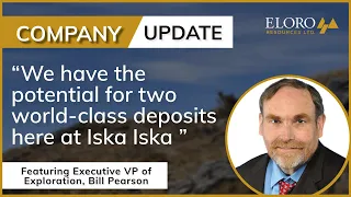 Eloro Resources (TSX.V: ELO) | “We have the potential for two world-class deposits"