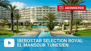 Iberostar Selection Royal El Mansour Mahdia Tunesien