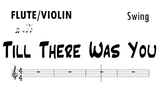 TILL THERE WAS YOU swing Flute Violin Sheet Music Backing Track Play Along Partitura