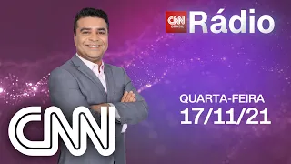 CNN MANHÃ - 17/11/2021 | CNN RÁDIO