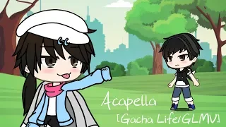 Acapella-[Male ver. Gacha Life/GLMV]